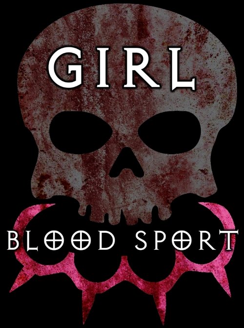 Girl Blood Sport (2020) Ver Pelicula Completa Streaming Online
