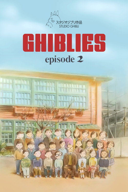 Ghiblies: Episode 2 Poster