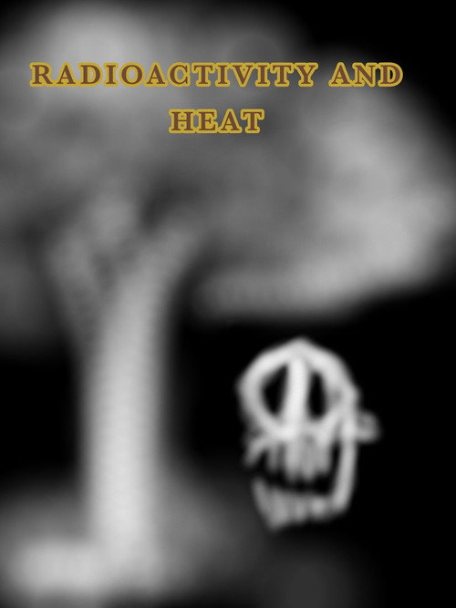 Radioactivity & Heat电影海报
