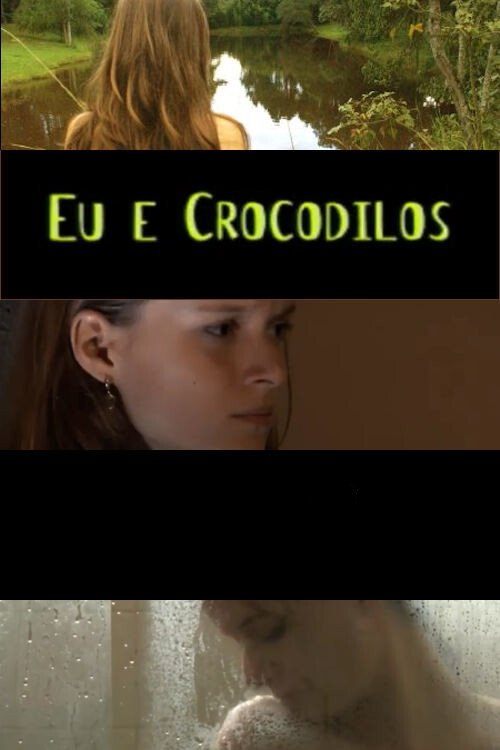 Me and the Crocodiles Poster