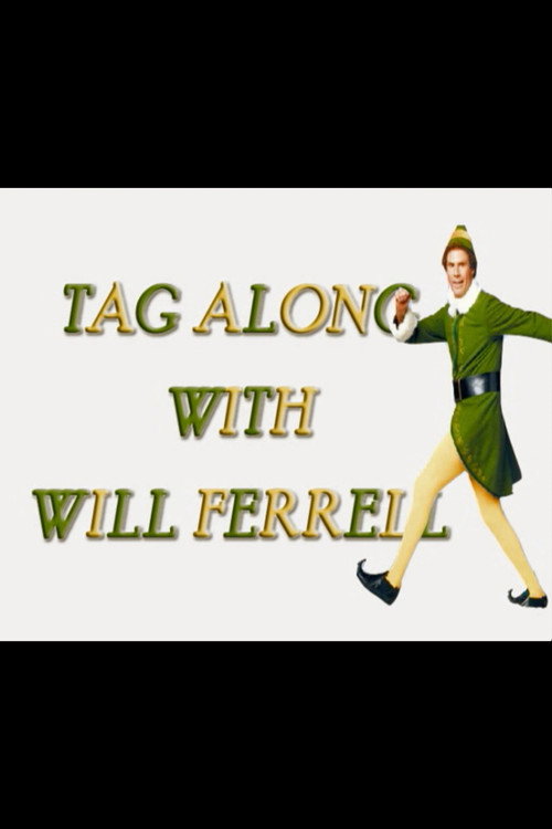 Elf: Tag Along with Will Ferrell Poster