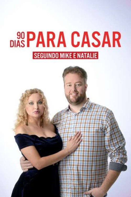90 Dias para Casar: Seguindo Mike e Natalie电影海报