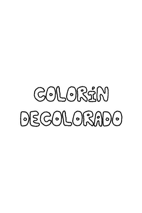 Colorín Decolorado poster