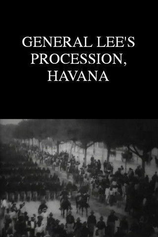 General Lee's Procession, Havana