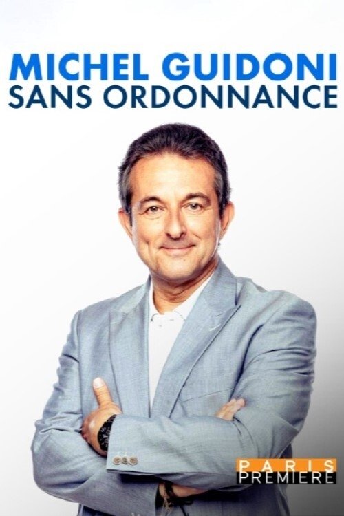 Michel Guidoni - Sans ordonnance Poster