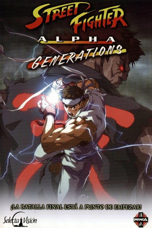 Street Fighter Alpha: Generations (2005) PelículA CompletA 1080p en LATINO espanol Latino