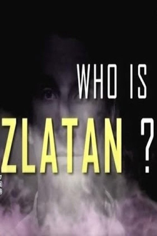Who Is Zlatan? Poster