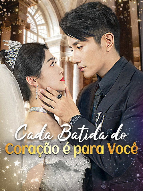 Cada Batida do Cora&ccedil;&atilde;o &Eacute; Para Voc&ecirc;电影海报