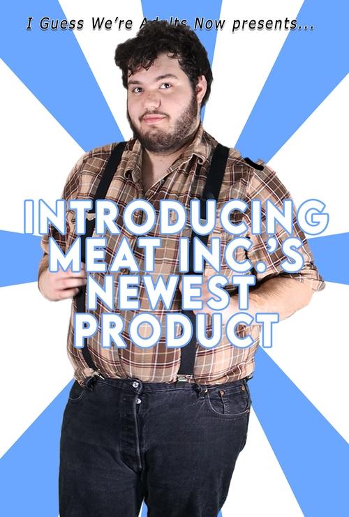 Introducing Meat Inc.'s Newest Product! Poster