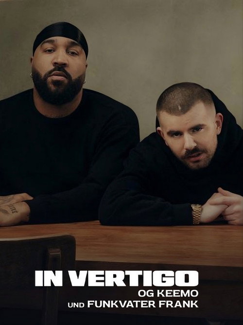 IN VERTIGO - OG Keemo und Funkvater Frank