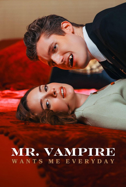 Mr. Vampire Wants Me Everyday Poster