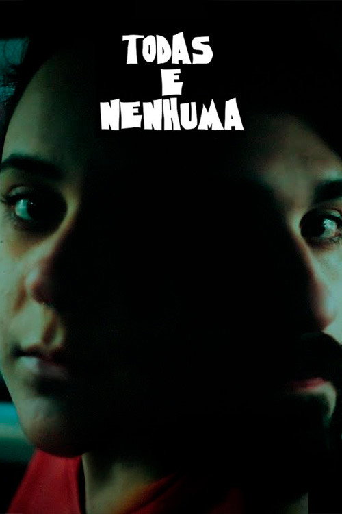 Todas e Nenhuma Poster