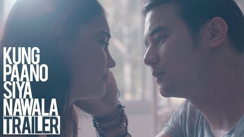 Kung Paano Siya Nawala (2018) Voller Film-Stream online anschauen