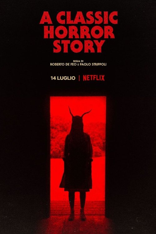 Regarder A Classic Horror Story (2021) Film Complet en ligne Gratuit