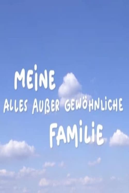 Meine+alles+au%C3%9Fer+gew%C3%B6hnliche+Familie