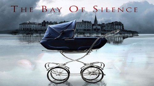 The Bay of Silence (2019) Watch Full Movie Streaming Online