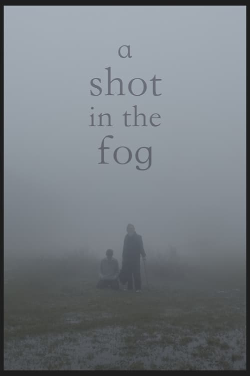 A+Shot+in+the+Fog