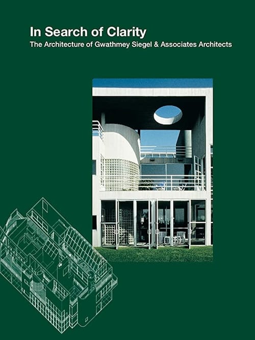 In Search of Clarity: The Architecture of Gwathmey Siegel Poster
