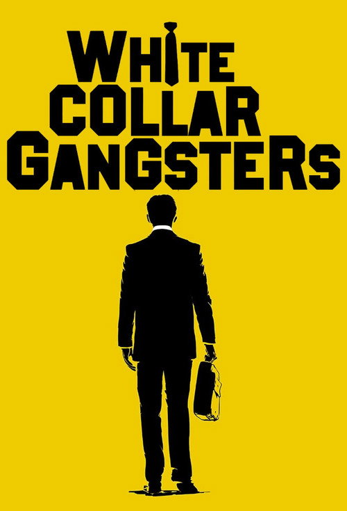 White Collar Gangsters电影海报