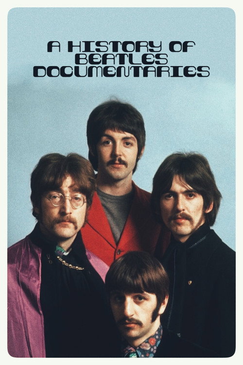 A History of Beatles Documentaries电影海报