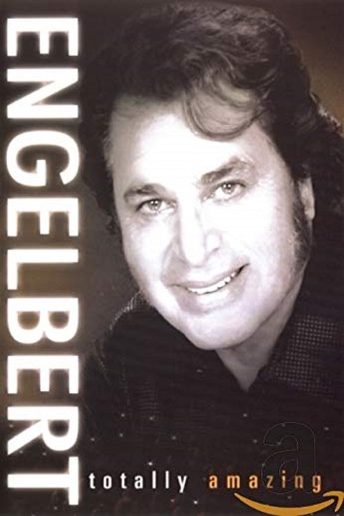 Engelbert: Totally Amazing Poster