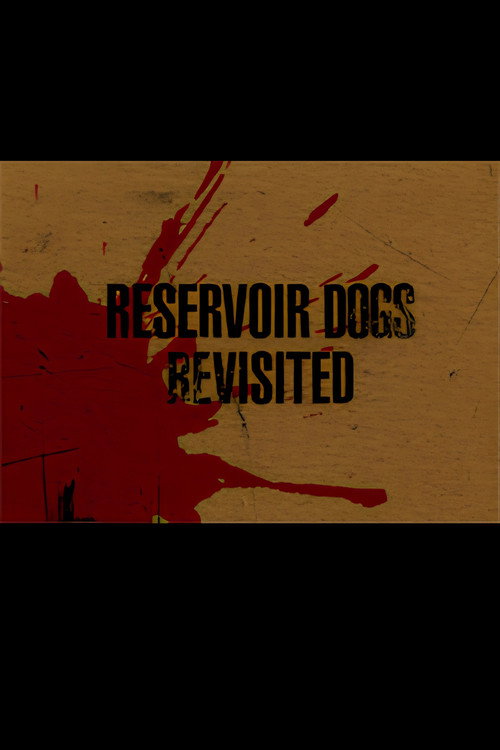 Reservoir Dogs Revisited poster 3