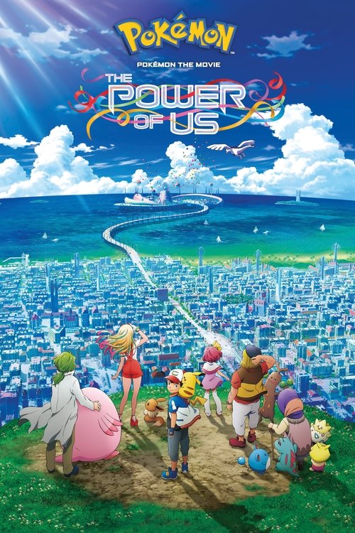 مترجم Pokémon the Movie: The Power of Us (2018) فيلم كامل على الانترنت
