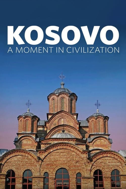 Kosovo: A Moment in Civilization Poster