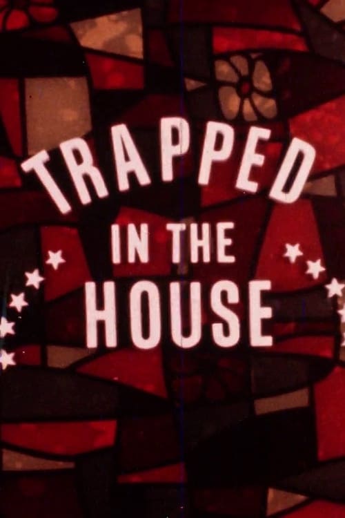Trapped+in+the+House