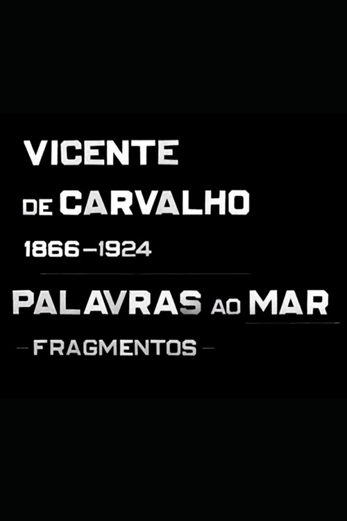 Vicente de Carvalho - Palavras ao Mar电影海报