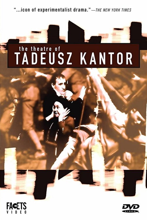 The Theatre of Tadeusz Kantor Poster