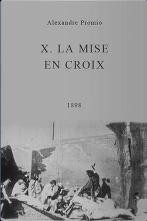 X. La mise en croix (1898) PHIM ĐẦY ĐỦ [VIETSUB]