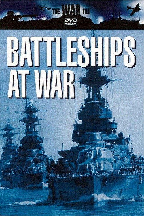 The War File: Battleships at War Poster