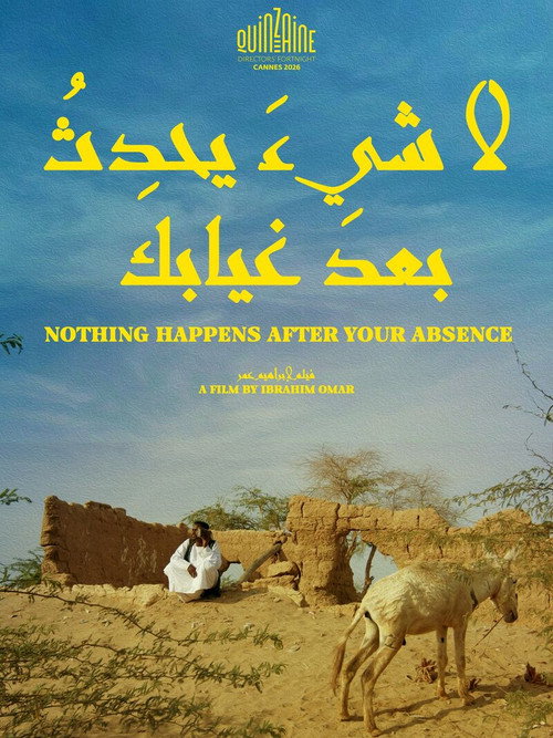 لا شيءَ يحدثُ بعدَ غيابِكَ电影海报