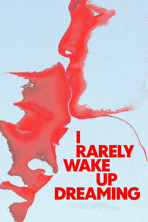 I Rarely Wake Up Dreaming Poster