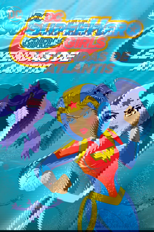 Poster of DC Super Hero Girls: Leyendas de Atlantis