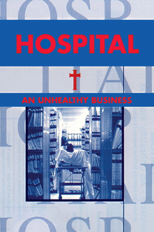 Hospital - An Unhealthy Business Poster