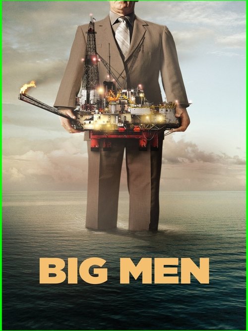 Big Men (2014) Film complet HD Anglais Sous-titre