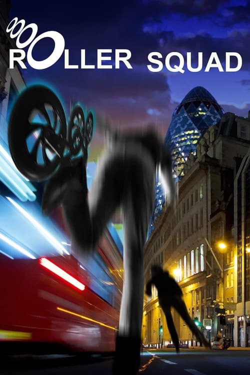 Watch Roller Squad (2021) Full Movie Online Free