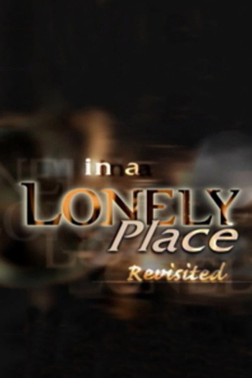 'In a Lonely Place' Revisited poster 3