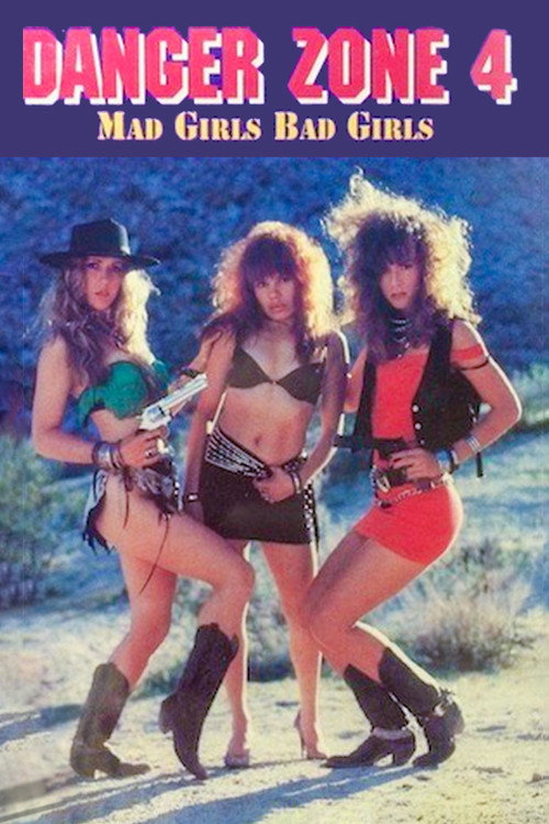 Danger Zone 4: Mad Girls, Bad Girls poster 2