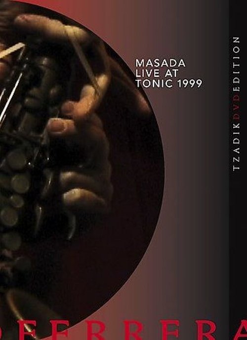 John Zorn Masada: Live at Tonic 1999 (2004) Guarda il film in streaming online