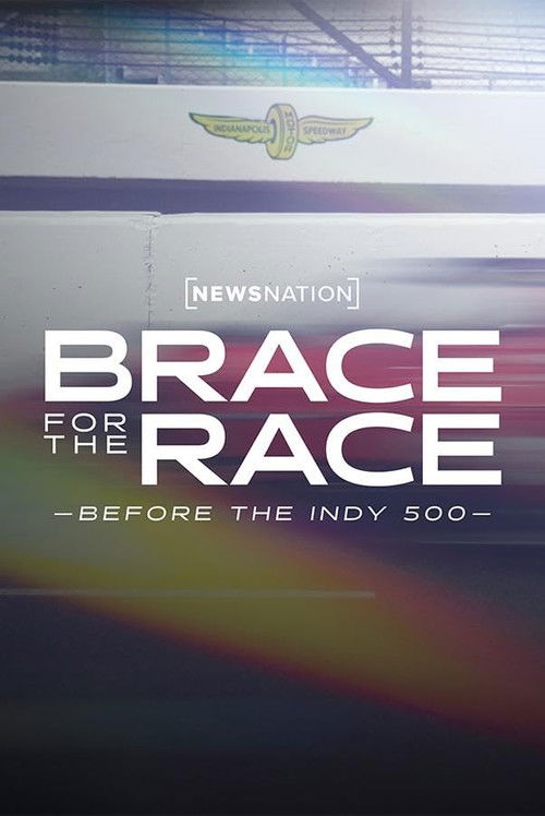Brace for the Race: Before the Indy 500 Poster