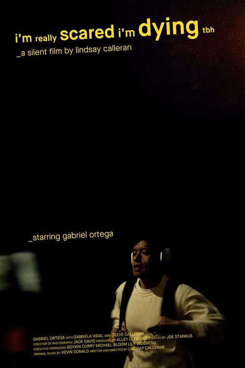 I'm Really Scared I'm Dying TBH