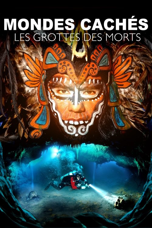 Telecharger Mondes Cachés : Les Grottes des Morts (2013) Film Complet VF En Français Regarder Mondes Cachés : Les Grottes des Morts (2013) le film en streaming complet en ligne