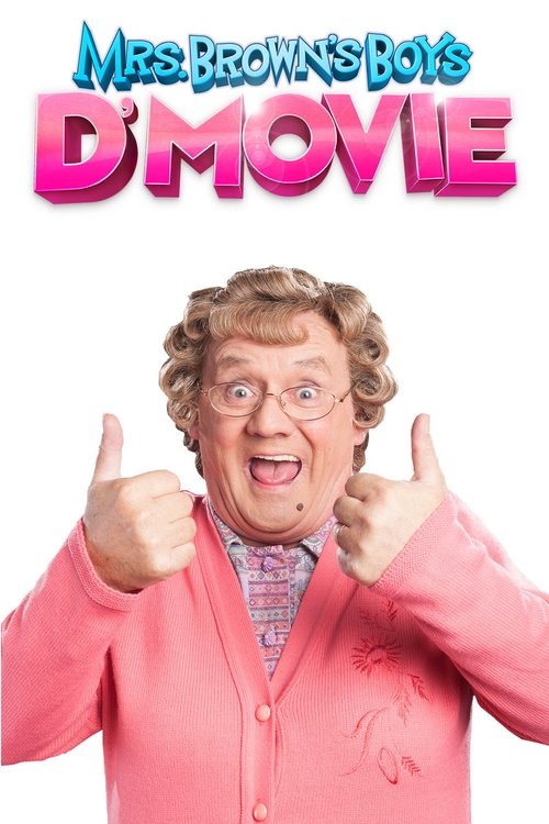 Mrs. Brown's Boys D'Movie (2014) 2014 Mrs. Brown's Boys D'Movie videa magyarul online