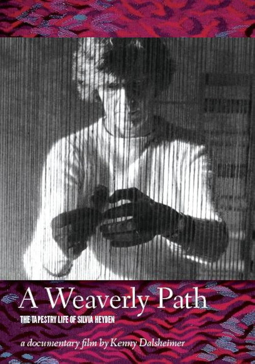 A Weaverly Path: The Tapestry Life of Silvia Heyden电影海报