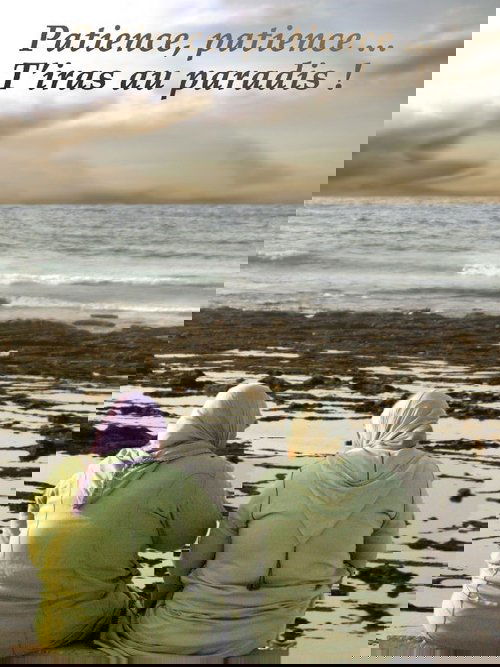 Patience, Patience, You'll Go to Paradise!