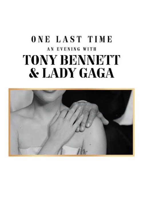 Watch One Last Time: An Evening with Tony Bennett and Lady Gaga (2021) Full Movie Online Free
