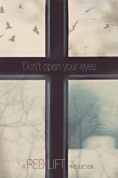 Don't Open Your Eyes (2018) PHIM ĐẦY ĐỦ [VIETSUB]